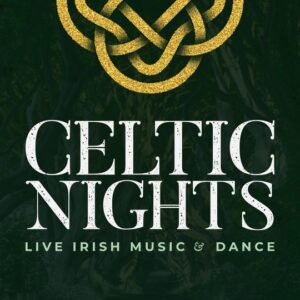Celtic Nights: Live Irish Music and Dance