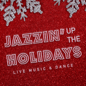 Jazzin' Up The Holidays